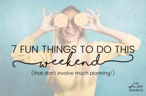 7 fun things to do this weekend