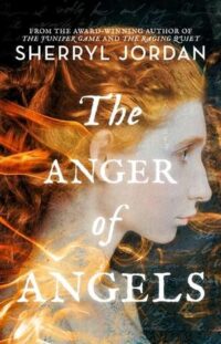 The Anger of Angels by Sherryl Jordan - Walker Books Australia - Book review