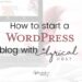Laptop showing Lyrical Host on the screen, sitting on a bed with white covers. 'how to start a wordpress blog with Lyrical Host' written over the top. This Splendid Shambles.