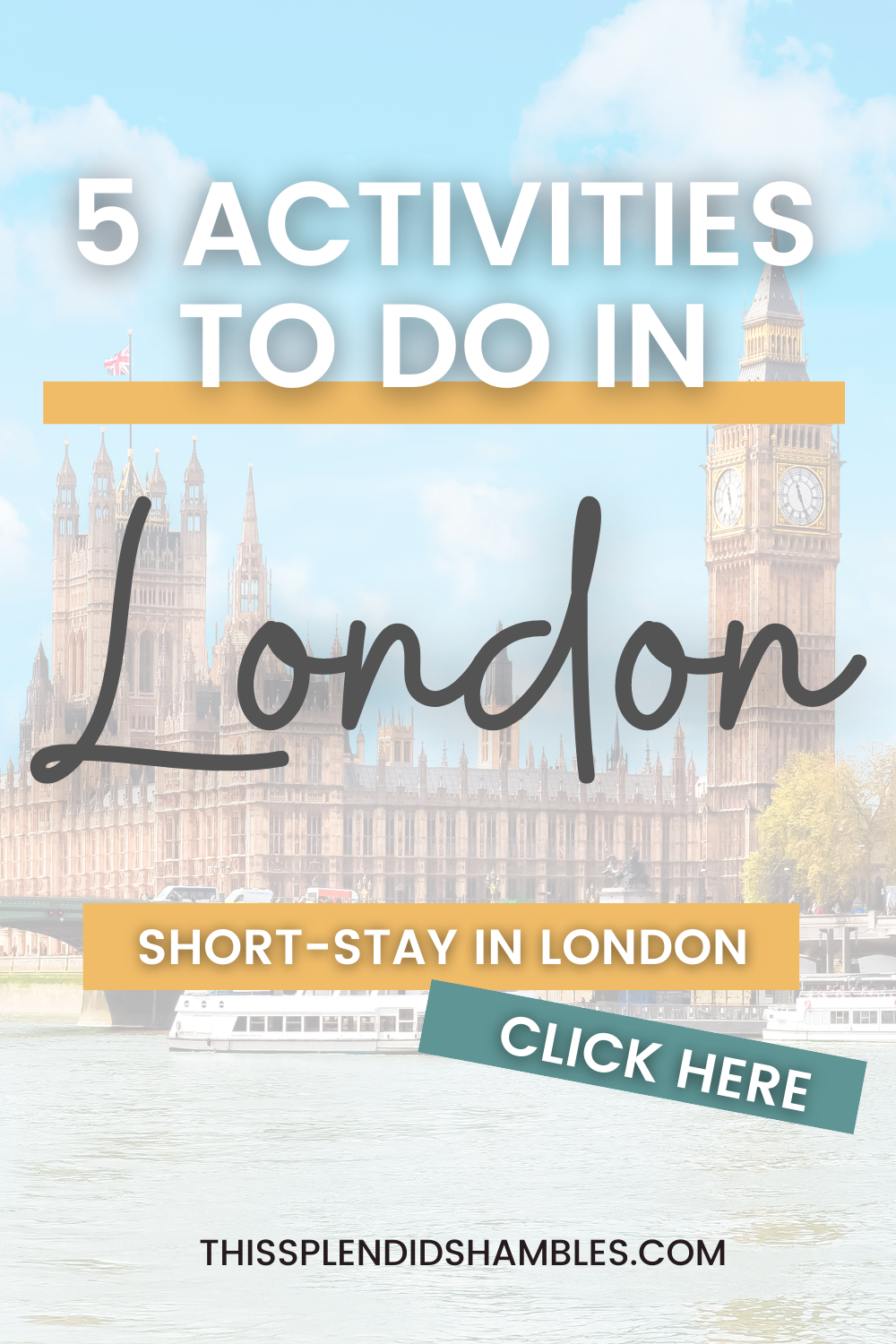 5 things to do on a short stay in London