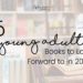 Books on shelves and on a table. The text reads: 5 young adult books to look forward to in 2022. Read the full article on This Splendid Shambles.