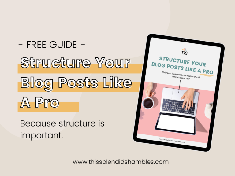 How To Structure Your Blog Posts Like A Pro - Free Download