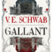 Gallant by VE Schwab book cover - Book Review on This Splendid Shambles