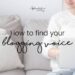 Woman sitting on the sofa with a laptop on her laptop. She's wearing a fluffy white sweater. 'How to find your blogging voice' written in the centre.