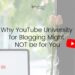 Why YouTube University for Blogging might not be for you