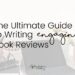 Desk with laptop and books. The Ultimate Guide to Writing Engaging Book Reviews over layed on top.