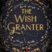 Book Cover of The Wish Granter by CJ Redwine