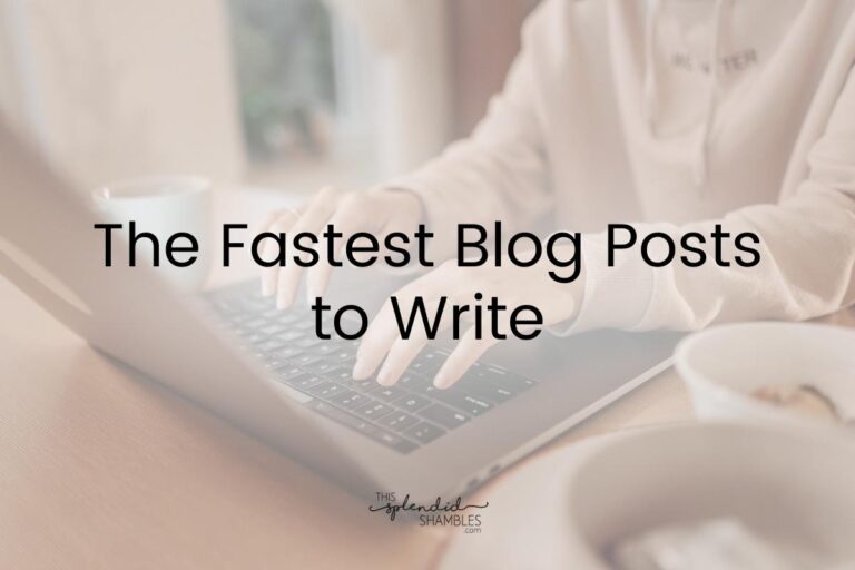 The Fastest Blog Posts to Write (And How To Write Them)