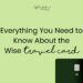 Green background with 'everything you need to know about the wise travel card' written on top. The Wise card is to the right.