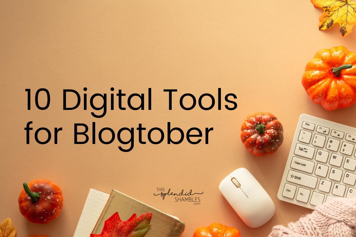 Fall flatlay with mouse and keyword with words '10 Digital Tools for Blogtober' to the left.