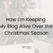 Keeping My Blog Alive Over the Christmas Season.