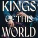 Kings of this World Elizabeth Knox Book Cover