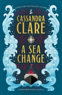 A Sea Change by Cassandra Clare Book Cover