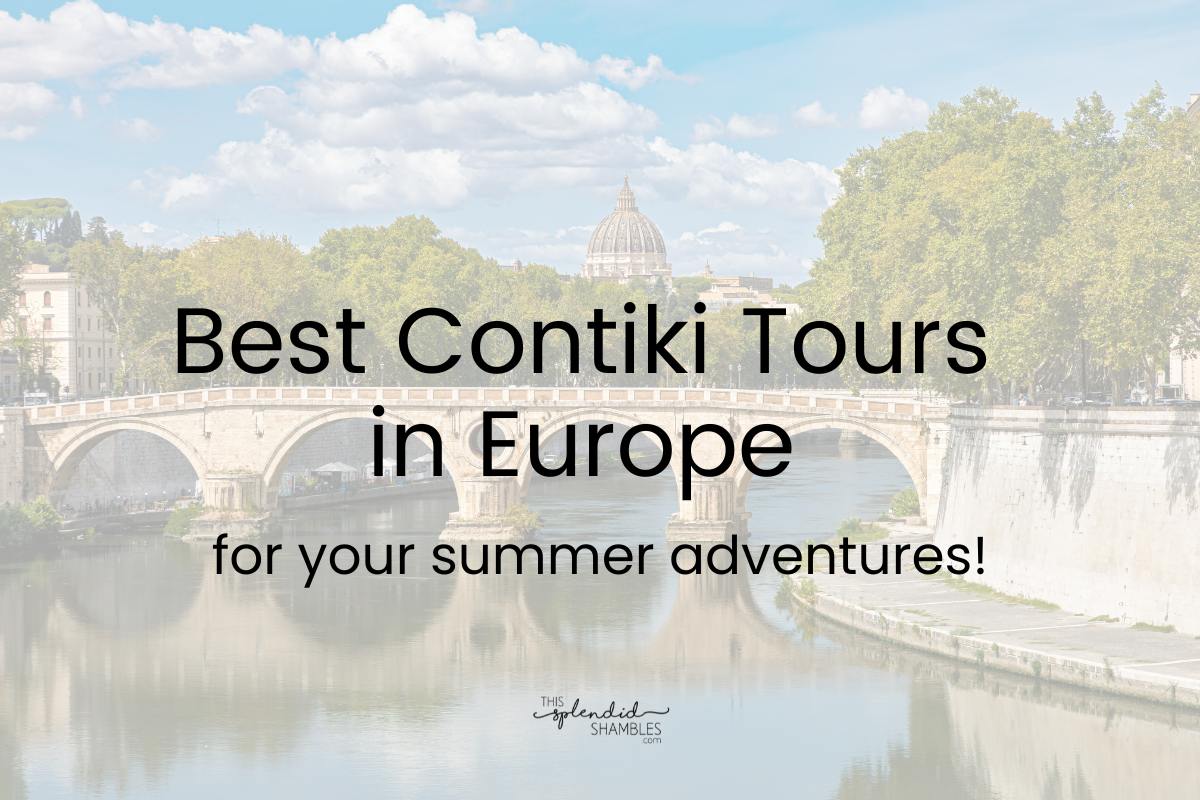 Low opacity image of the Vatican, with a river and bridge in the foreground. "Best Contiki Tours Europe for your summer adventures" written over the top.