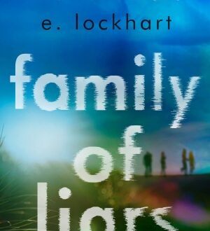Family of Liars by E Lockhart book cover.