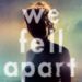We Fell Apart by E. Lockhart Book Cover